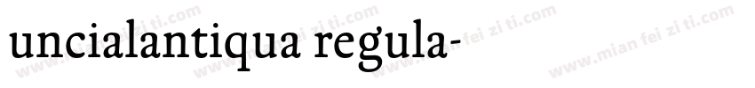 uncialantiqua regula字体转换